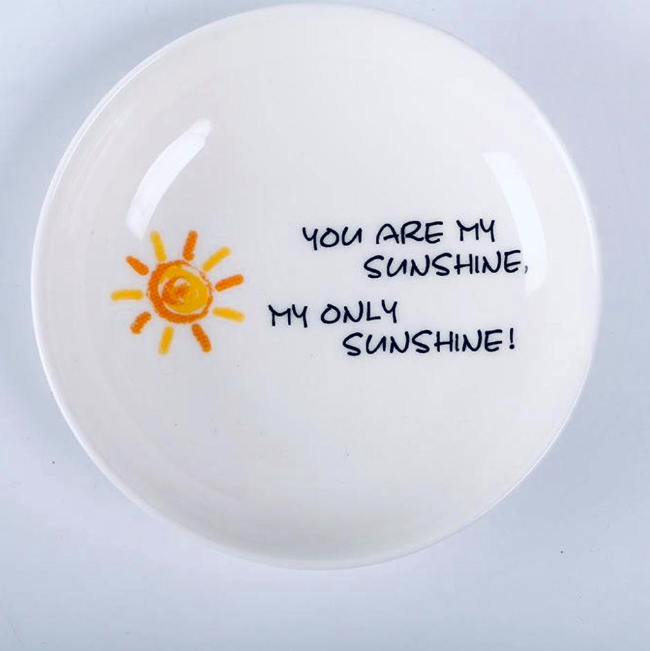 You are My Sunshine Saucer